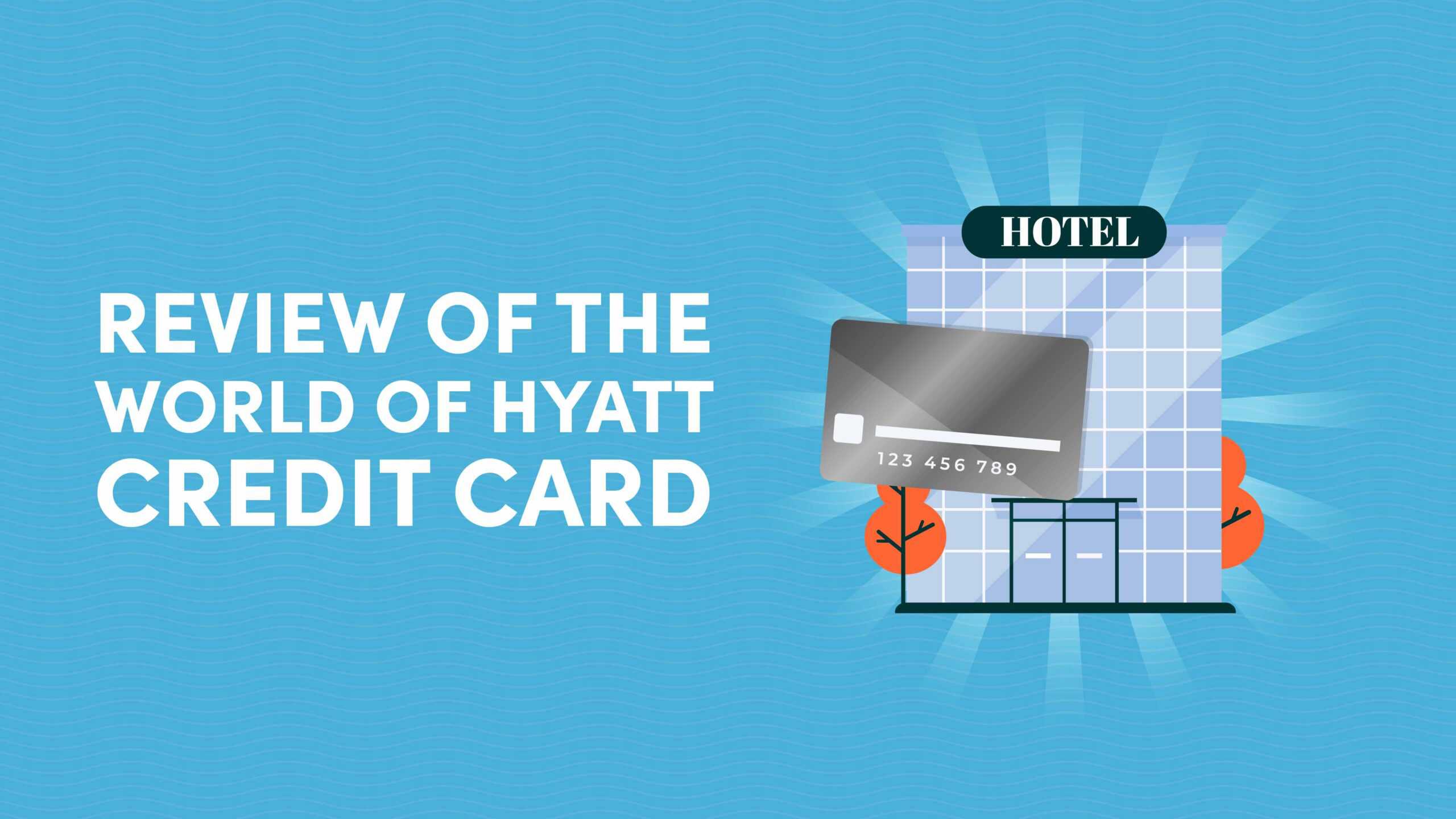 World of Hyatt Credit Card promotional image with hotel background